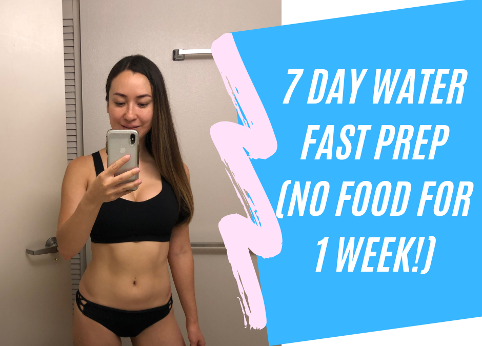 7 Day Water Fast | No Food for a Week (Benefits and How to Prep)