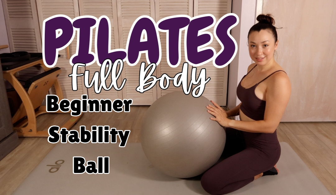 Pilates Stability Ball Workout: Full Body Routine for Beginners